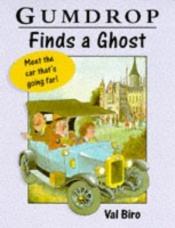 book cover of Gumdrop Finds a Ghost by Val Biro