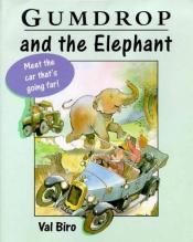 book cover of Gumdrop & the Elephant by Val Biro