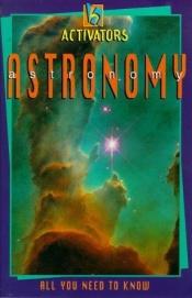 book cover of Astronomy (Activators) by John Farndon