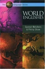book cover of World Englishes: An Introduction (The English Language Series) by Gunnel Melchers