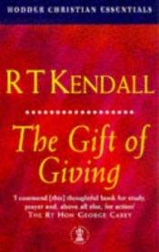 book cover of Gift of Giving (Hodder Christian Essentials) by R.T. Kendall