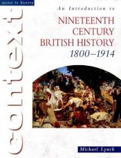 book cover of Introduction to Nineteenth Century British History 1800-1914 (Access to History) by Michael Lynch