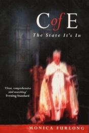 book cover of C of E : the state it's in by Monica Furlong