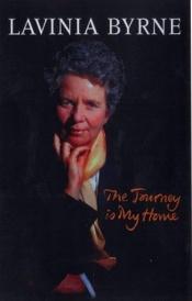 book cover of The journey is my home by Lavinia Byrne