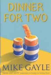 book cover of Dinner For Two by Mike Gayle