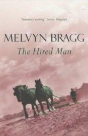 book cover of The Hired Man by Melvyn Bragg
