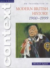 book cover of Introduction to Modern British History 1900-1999 (Access to History) by Michael Lynch