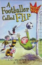 book cover of A Footballer Called Flip (Books for Boys) by Ian Whybrow