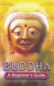 book cover of Buddha: A Beginner's Guide by Gillian Stokes