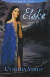 book cover of Elske by Cynthia Voigt