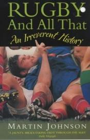 book cover of Rugby and All That by Martin Johnson