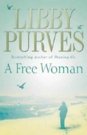book cover of A free woman by Libby Purves