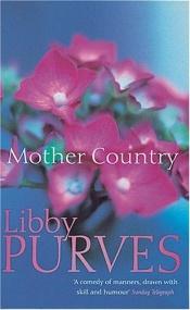 book cover of Mother Country by Libby Purves