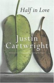 book cover of Half in Love by Justin Cartwright