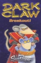 book cover of Breakout! (Dark Claw Saga) by Rayner Shoo