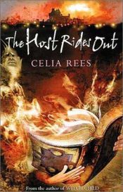 book cover of The Host Rides Out: Book 3 (The Celia Rees Supernatural Trilogy) by Celia Rees