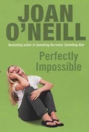 book cover of Perfectly Impossible by Joan O'Neill