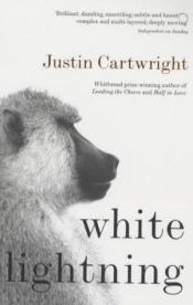 book cover of White Lightning by Justin Cartwright