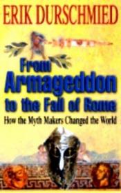 book cover of From Armageddon to the fall of Rome by Erik Durschmied