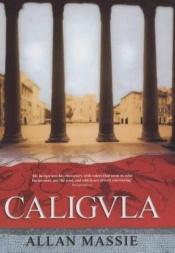 book cover of Caligula by Allan Massie