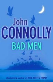 book cover of Bad Men by John Connolly