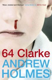 book cover of 64 Clarke by Andrew Holmes