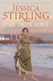 book cover of One True Love by Jessica Stirling
