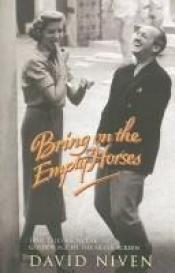 book cover of Bring on the empty horses by David Niven