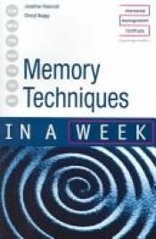 book cover of Memory Techniques in a Week by Jonathan Hancock