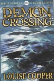 book cover of Demon Crossing by Louise Cooper