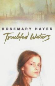 book cover of Troubled Waters: Troubled (Troubled Waters Trilogy) by Rosemary Hayes
