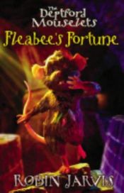 book cover of Fleabee's Fortune by Robin Jarvis
