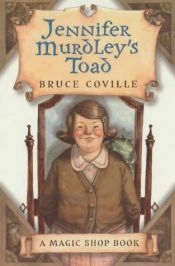 book cover of Jennifer Murdleys Toad (Magic Shop Books) by Bruce Coville