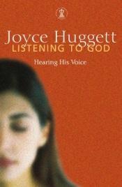 book cover of Listening To God by Joyce Huggett