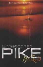 book cover of Weekend by Christopher Pike