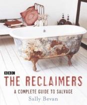 book cover of The Reclaimers; a complete guide to the salvage by Sally Bevan