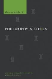 book cover of The Essentials of Philosophy and Ethics by Martin Cohen