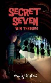 book cover of The Secret Seven 07 - Secret Seven Win Through by Enid Blyton