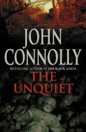 book cover of The Unquiet by John Connolly
