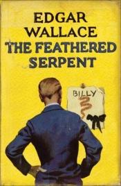 book cover of The Feathered Serpent by Edgar Wallace