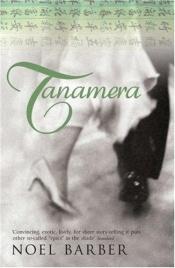 book cover of Tanamera by Noel Barber