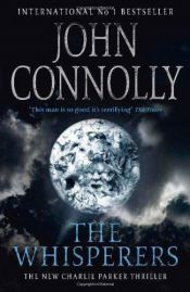 book cover of The Whisperers: A Charlie Parker Thriller by John Connolly