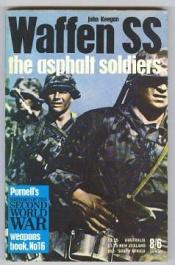 book cover of Waffen SS, The Asphalt Soldiers by John Keegan