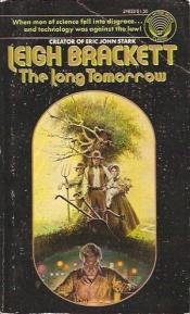 book cover of The Long Tomorrow by Leigh Brackett