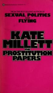 book cover of The prostitution papers : "A quartet for female voice" by Kate Millett
