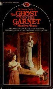 book cover of The Ghost and the Garnet by Marilyn Ross