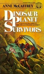 book cover of The Planet Pirates - Dinosaur Planet Survivors by Anne McCaffrey