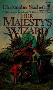 book cover of Her Majesty's Wizard by Christopher Stasheff