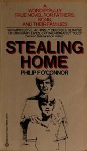 book cover of Stealing Home by Philip F. O'Connor