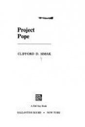 book cover of Project Pope by Clifford D. Simak